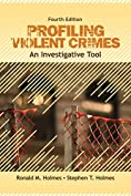 Profiling Violent Crimes: An Investigative Tool