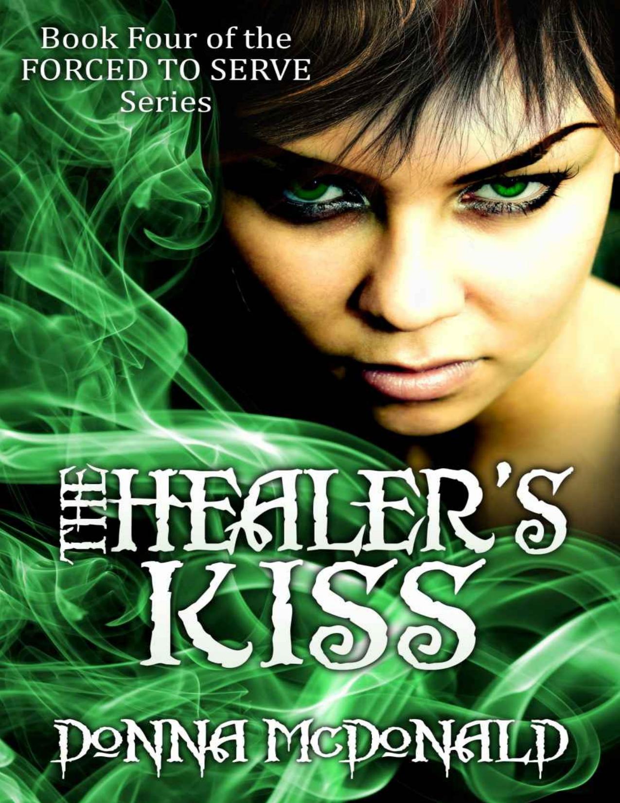 The Healer's Kiss (Forced To Serve Book 4)