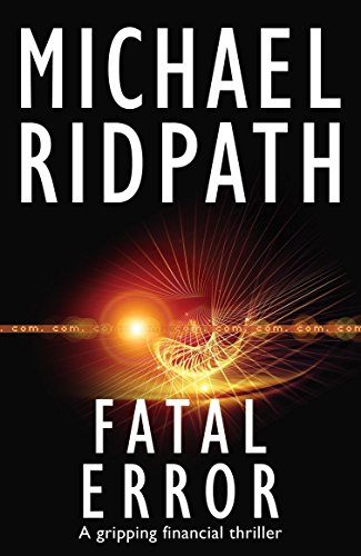 Fatal Error: a gripping financial thriller