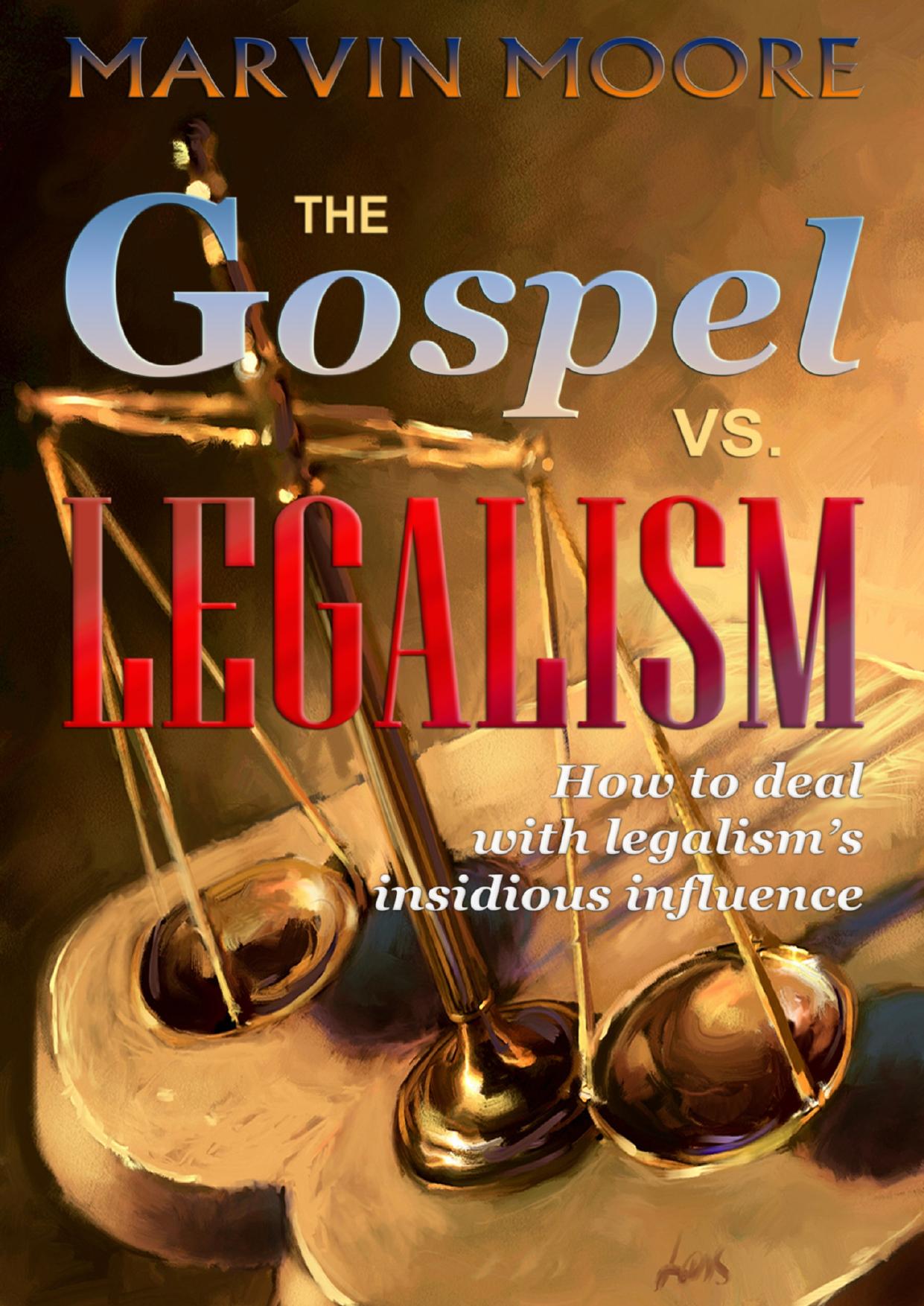 The Gospel VS. Legalism