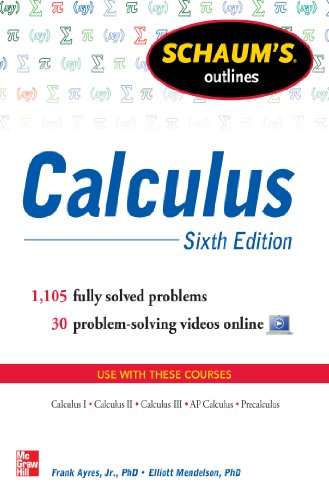 Schaum's Outline of Calculus, 6th Edition: 1,105 Solved Problems + 30 Videos (Schaum's Outlines)