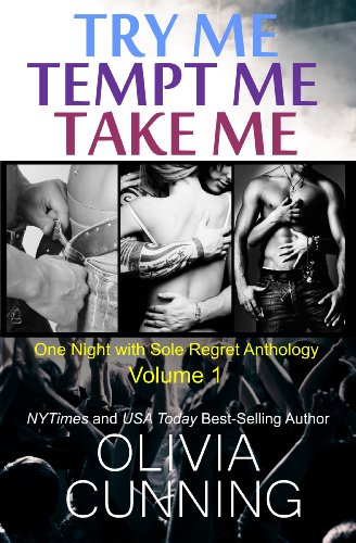 Try Me, Tempt Me, Take Me (One Night with Sole Regret Anthology Book 1)