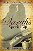 Sarah&rsquo;s Special Gift (A Family Saga in Bear Lake, Idaho Book 4)