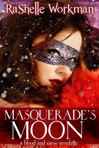 Masquerade's Moon ~ Volume Six: A Blood and Snow Novelette