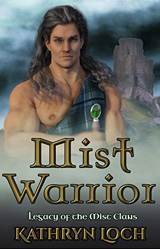 Mist Warrior (Legacy of the Mist Clans Book 1)