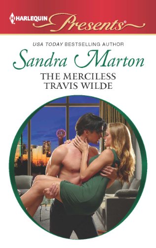 The Merciless Travis Wilde: An Emotional and Sensual Romance (The Wilde Brothers Book 3)