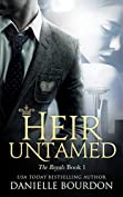 Heir Untamed (Latvala Royals Book 1)