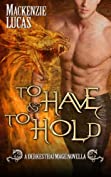 To Have &amp; To Hold: The Dragon Shifters of Derkesthai Academy