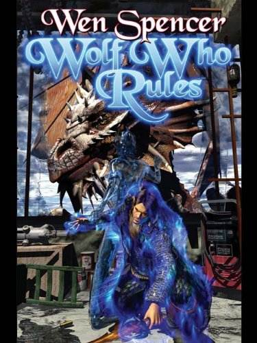 Wolf Who Rules (Elfhome Book 2)