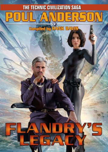 Flandry's Legacy (The Technic Civilization Saga Book 7)