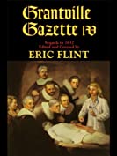 Grantville Gazette, Volume IV (Ring of Fire - Gazette editions Book 4)