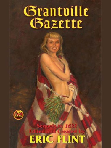 Grantville Gazette, Volume I (Ring of Fire - Gazette editions Book 1)
