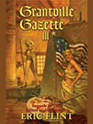 Grantville Gazette, Volume III (Ring of Fire - Gazette editions Book 3)