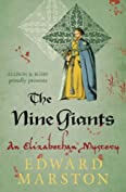 The Nine Giants: The dramatic Elizabethan whodunnit (Nicholas Bracewell Book 4)