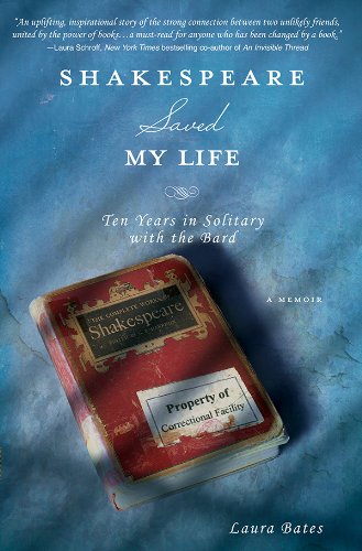 Shakespeare Saved My Life: An Uplifting Memoir for Anyone Who Has Been Changed by a Book