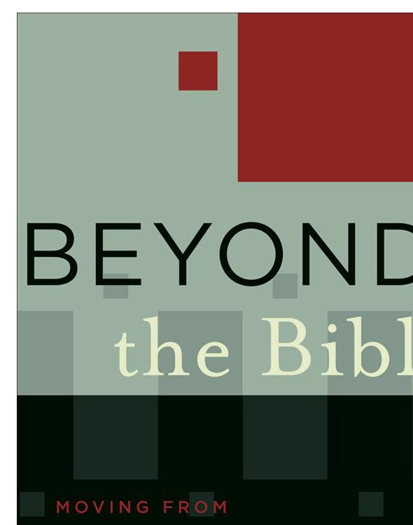 Beyond the Bible