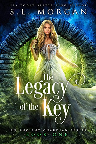 The Legacy of the Key: Ancient Guardians Book 1