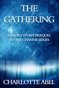 The Gathering (The Channie Series Prequel Book .5)
