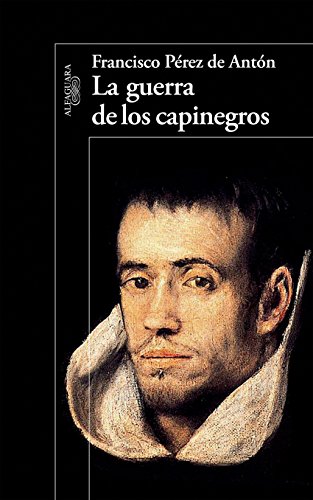 La guerra de los capinegros (Spanish Edition)