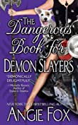 The Dangerous Book for Demon Slayers (Biker Witches Mystery 2)