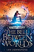 The Bell Between Worlds (The Mirror Chronicles, Book 1)