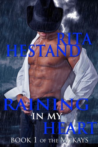 Raining In My Heart (The McKay's Book 1)