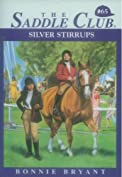 Silver Stirrups (Saddle Club series Book 65)