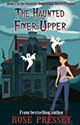 The Haunted Fixer-Upper (A Haunted Renovation Mystery Book 2)