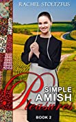 Simple Amish Pleasures (Simple Love: Amish Books Series Book 2)