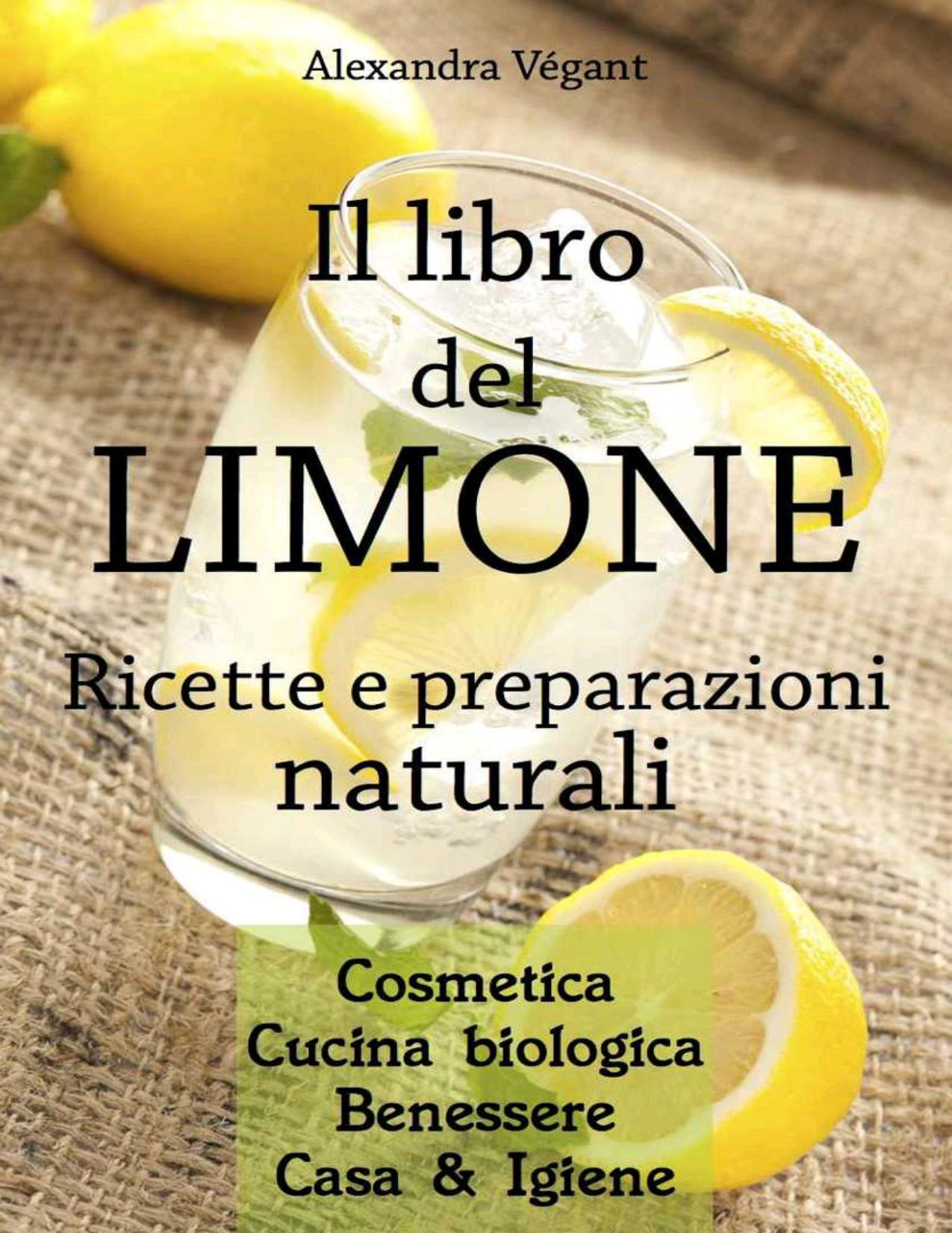 Il libro del limone - Ricette e preparazioni naturali