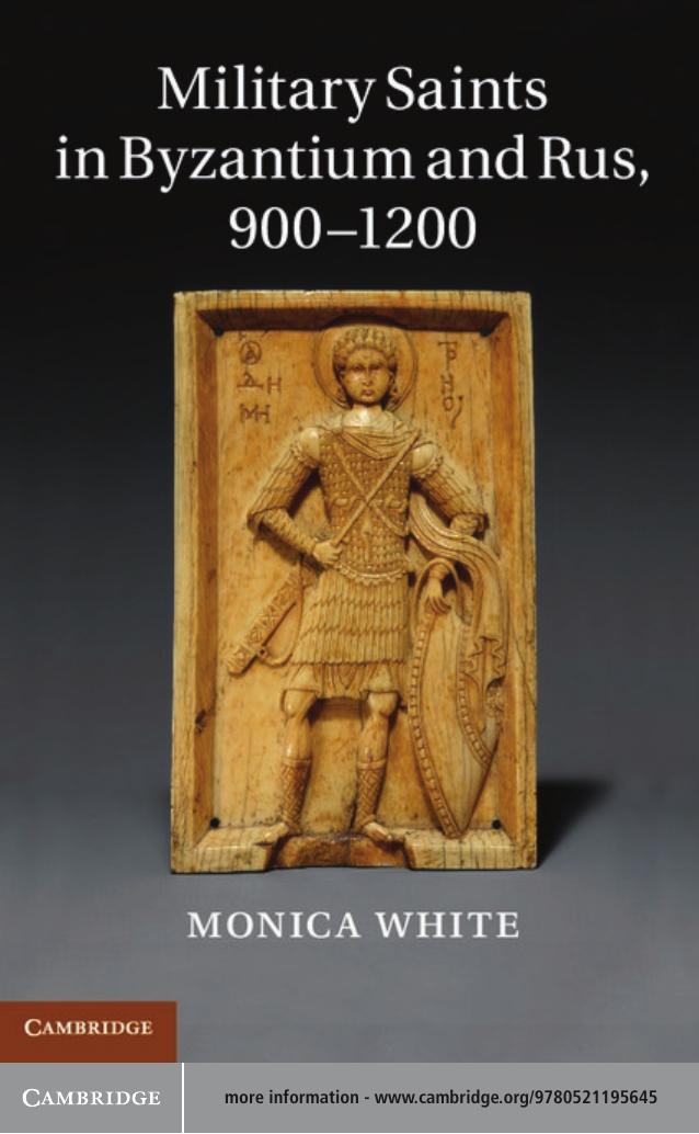 Military Saints in Byzantium and Rus, 900–1200