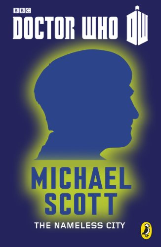 Doctor Who: The Nameless City: Second Doctor (Doctor Who 50th Anniversary E-Shorts Book 2)