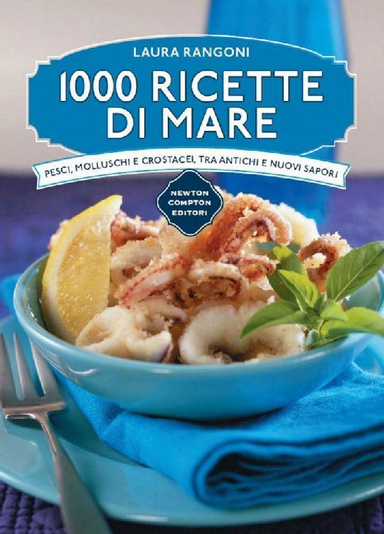1000 ricette di mare (eNewton Manuali e Guide) (Italian Edition)