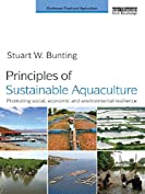 Principles of Sustainable Aquaculture: Promoting Social, Economic and Environmental Resilience (Earthscan Food and Agriculture)