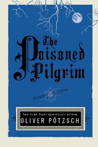 The Poisoned Pilgrim (UK Edition) (A Hangman's Daughter Tale Book 4)