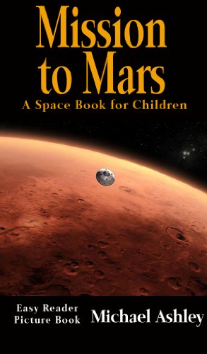 Mission to Mars &ndash; A Space Book for Children Easy Reader Picture Book