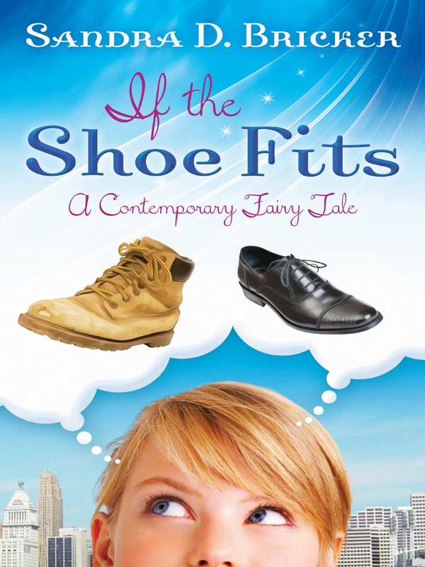 If the Shoe Fits: A Contemporary Fairy Tale