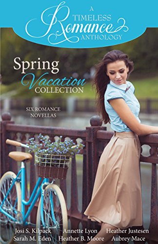 Spring Vacation Collection (A Timeless Romance Anthology Book 2)