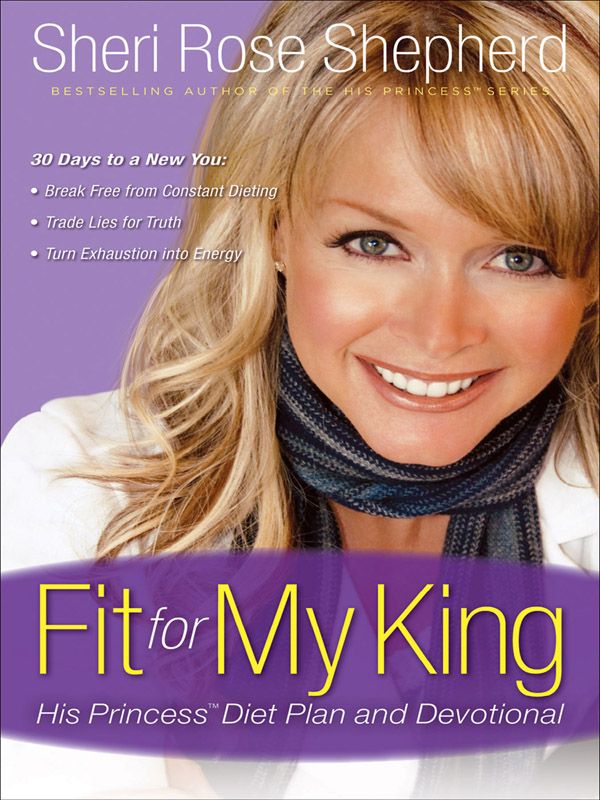 Fit for My King: His Princess 30-Day Diet Plan and Devotional