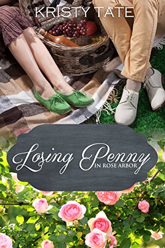 Losing Penny: A Rose Arbor Romance (Rose Arbor series Book 3)