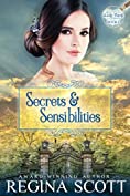 Secrets and Sensibilities: A Regency Romance Mystery (The Lady Emily Capers Book 1)