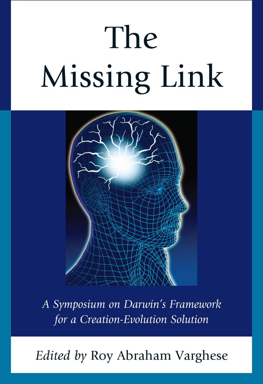 The Missing Link: A Symposium on Darwin's Creation-Evolution Solution