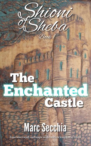 The Enchanted Castle (Shioni of Sheba Book 1)