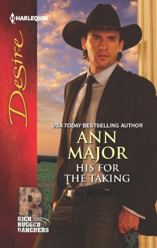 His for the Taking (Rich, Rugged Ranchers Book 6)