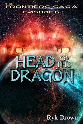 Ep.#6 - &quot;Head of the Dragon&quot; (The Frontiers Saga)