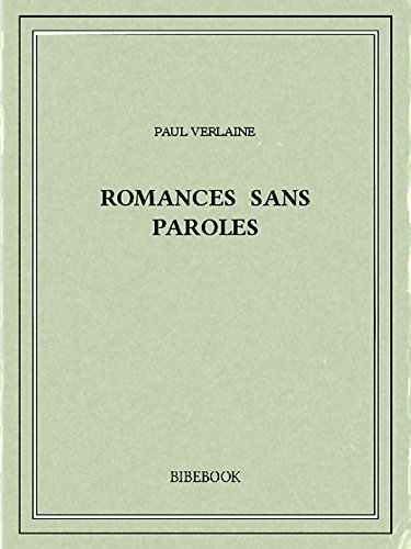 Romances sans paroles (French Edition)