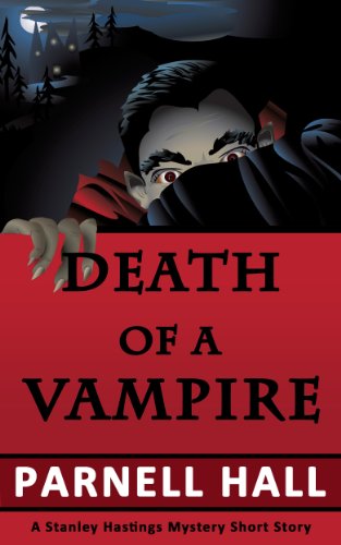 Death of a Vampire (Stanley Hastings Mystery, A Short Story)