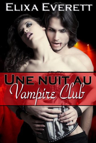 Une Nuit au Club Vampire (French Edition)