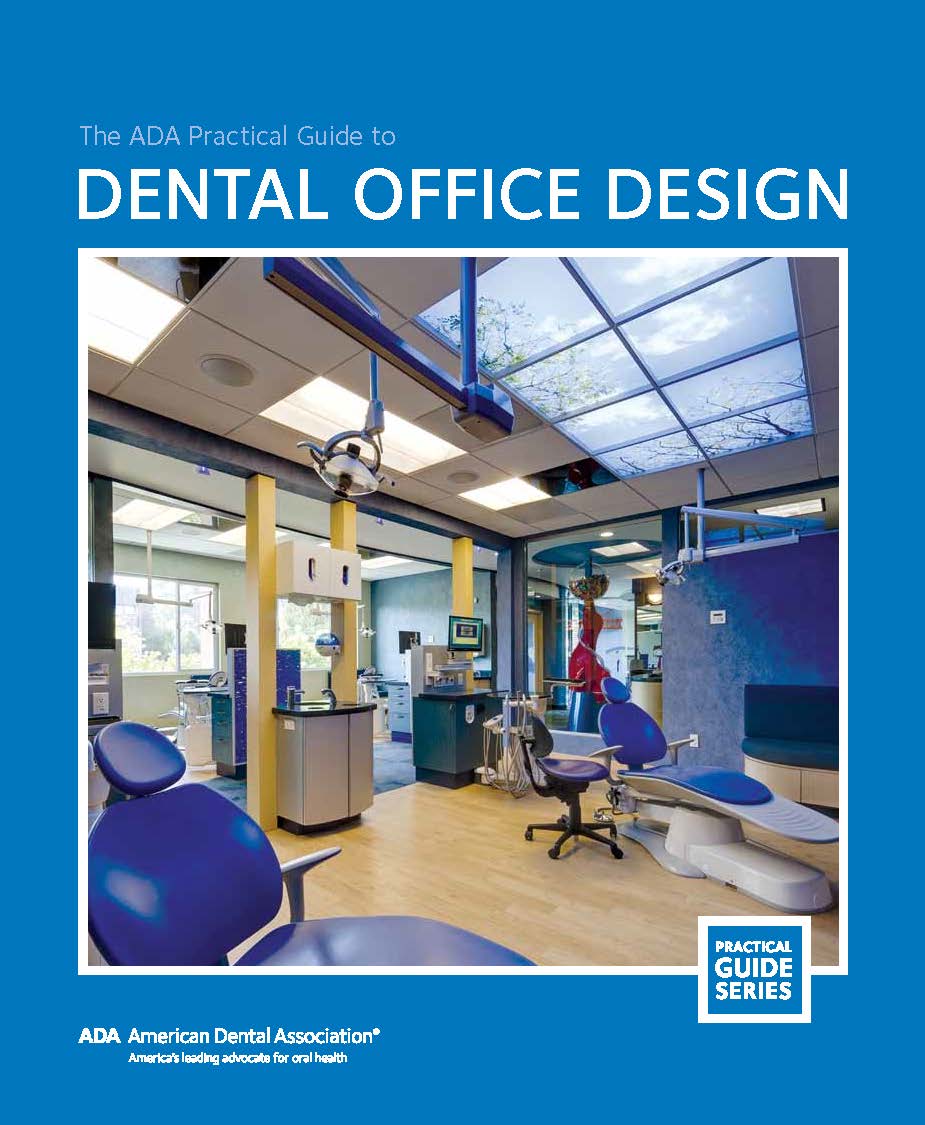 The ADA Practical Guide to Dental Office Design