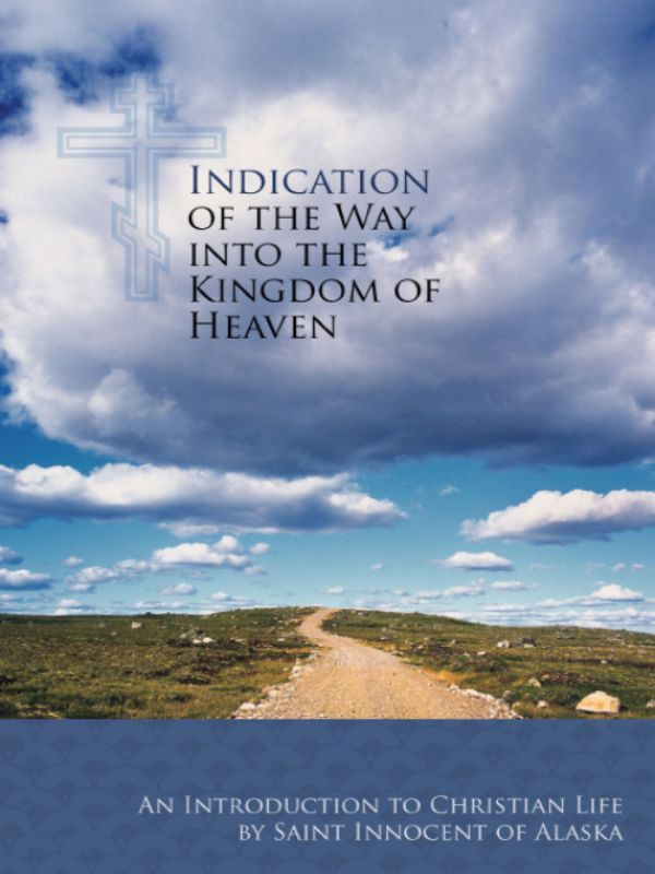 Indication of the Way Into the Kingdom of Heaven: An Introduction to Christian Life